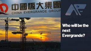 AF TV – Who Will Be The Next Evergrande?