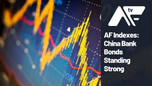 AF TV – AF Indexes: China Bank Bonds Standing Strong