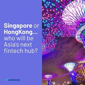 Singapore vs Hong Kong: Who Will Be Asia’s Fintech Leader?
