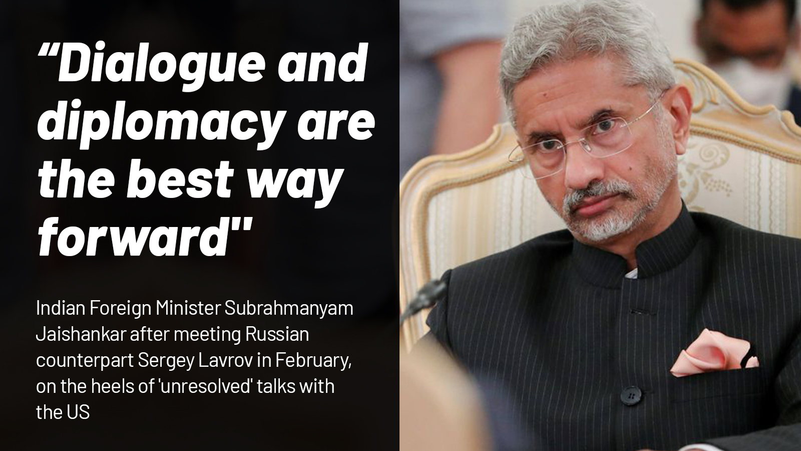 Indian Foreign Minister Subrahmanyam Jaishankar after meeting Russian counterpart Sergey Lavrov in February, on the heels of 'unresolved' talks with the US. India is working to strengthen a rupee-rouble trade agreement to enable it to continue trading with Russia amid Western sanctions.