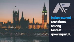 AF TV - 印度拥有的科技公司是英国发展最快的公司