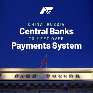 China, Russia Central Bank Officials Meet Over Payments System