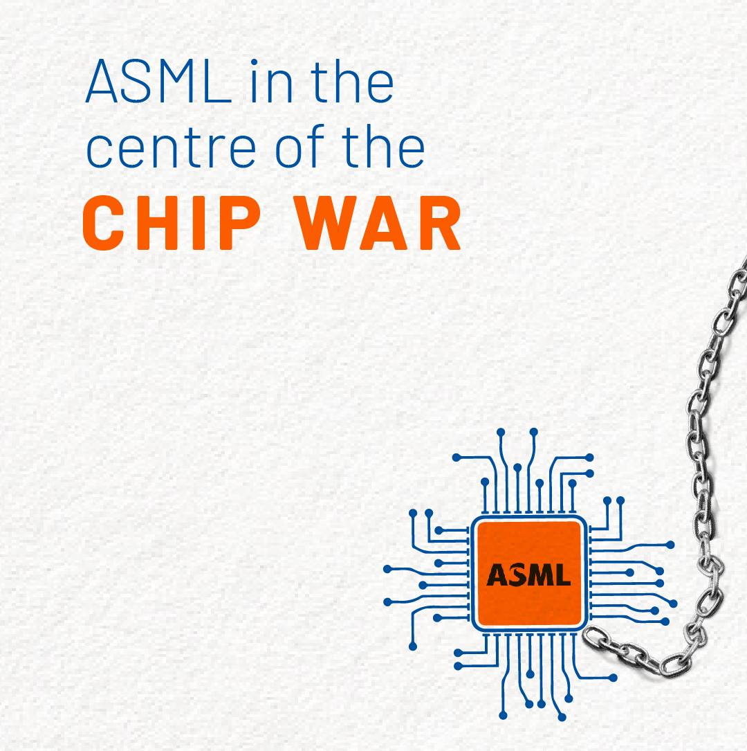 ASML in the Centre of the Chip War